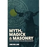 Myth, Magick, and Masonry