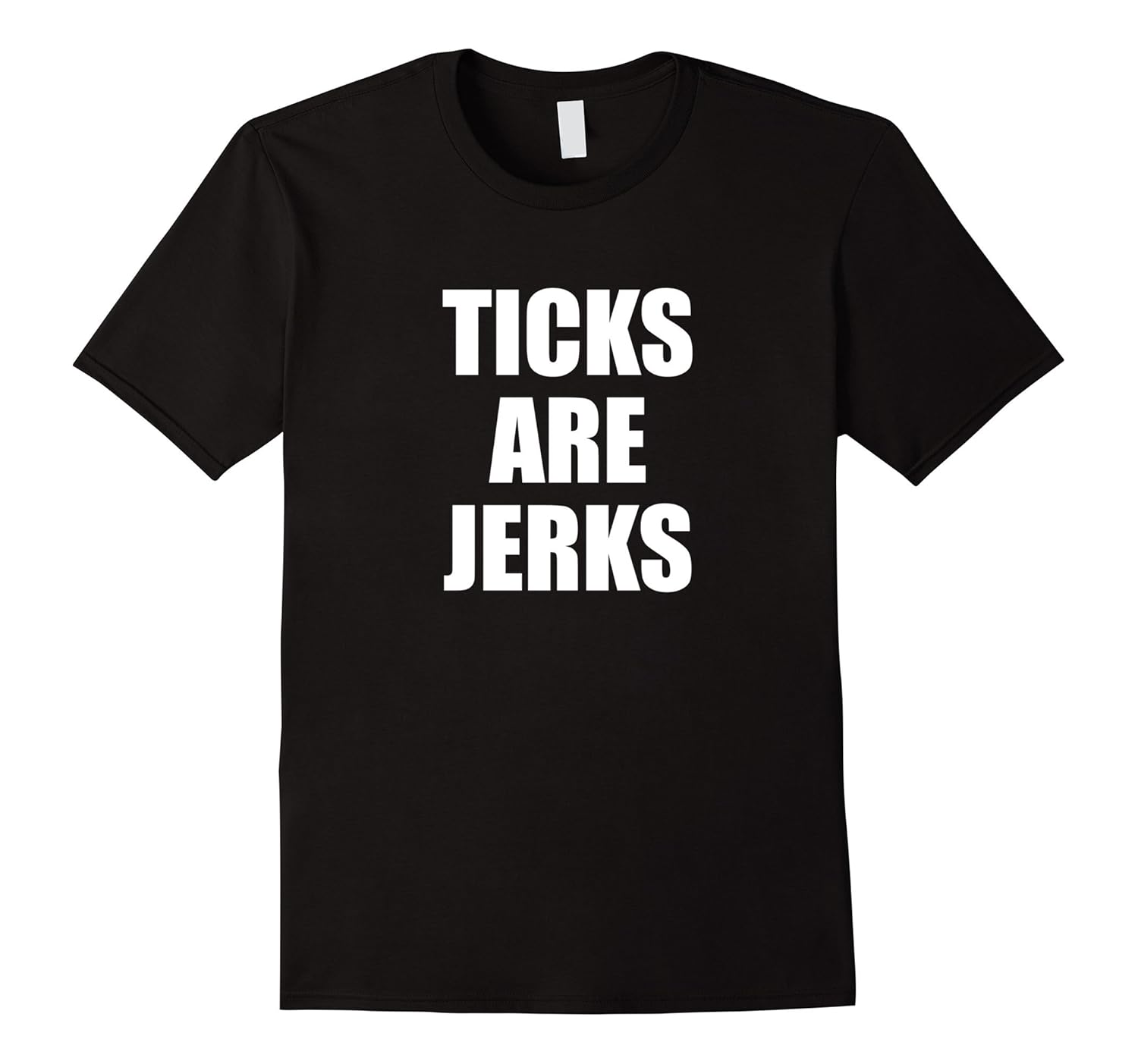 Ticks are Jerks Funny Lyme Disease Awareness T-shirt-ANZ