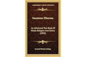 Sanatana Dharma: An Advanced Text Book Of Hindu Religion And Ethics (1903)