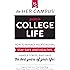 The Her Campus Guide to College Life: How to Manage Relationships, Stay Safe and Healthy, Handle Stress, and Have the Best Years of Your Life