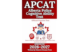 Alberta Police Cognitive Ability Test ( APCAT ): Master Guide for Preparation Exam with Practice Tests, Questions and Answers