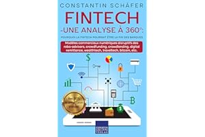 Fintech - une analyse à 360° : pourquoi la fintech pourrait être la fin des banques: Modèles commerciaux numériques disruptif
