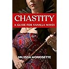 Chastity: A Guide for Vanilla Wives