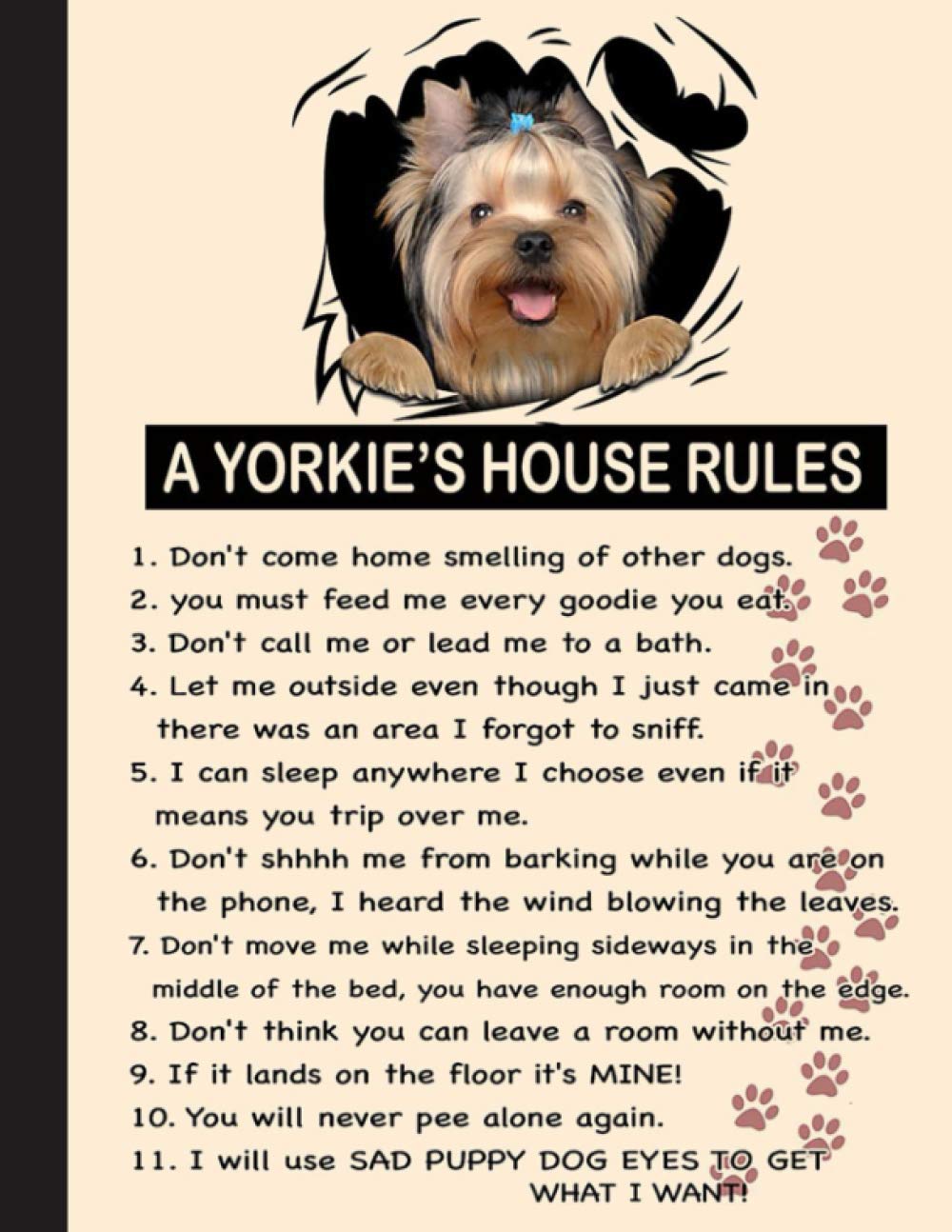 A Yorkie's House Rules Notebook: Blank Lined Journal for Yorkshire Terrier, Yorkie, Dog Lovers, Dog Mom, Dog Dad and Pet Owners | 8.5x11 with College Ruled Pages