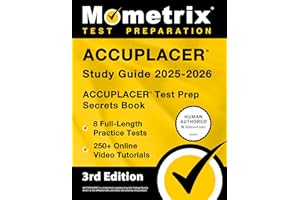 ACCUPLACER Study Guide 2025-2026 - 8 Full-Length Practice Tests, 250+ Online Video Tutorials, ACCUPLACER Test Prep Secrets Book: [3rd Edition]