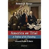 America on Trial: A Defense of the Founding