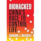 Biohacked: China's Race to Control Life