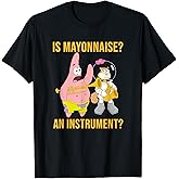 Mademark x SpongeBob SquarePants - Patrick & Sandy - Is Mayonnaise an Instrument? T-Shirt