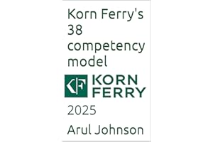 Korn Ferry's 38 competency model: 2025 (Human Resources, OB and Talent Management Book 57)