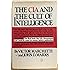 The CIA and the Cult of Intelligence