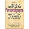 The Old Testament Pseudepigrapha, Volume 1: Apocalyptic Literature and Testaments (The Anchor Yale Bible Reference Library)