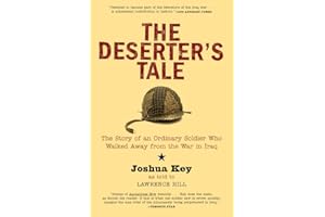 The Deserter's Tale: The Story of an Ordinary Soldier Who Walked Away from the War in Iraq