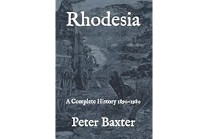Rhodesia: A Complete History 1890-1980