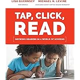 Tap, Click, Read: Growing Readers in a World of Screens