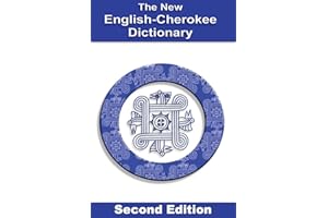 New English-Cherokee Dictionary: Second Edition