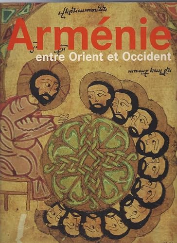 Download Arménie, entre Orient et Occident : Trois mille ans de civilisation PDF
