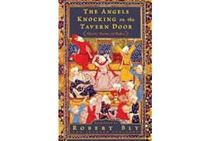 The Angels Knocking on the Tavern Door: Thirty Poems of Hafez