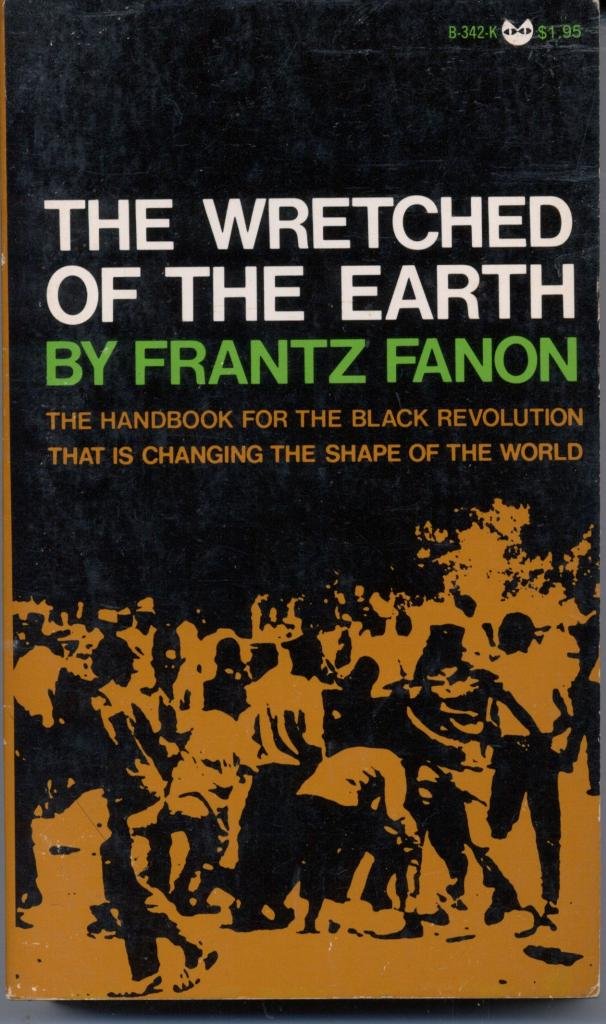 The Wretched Of The Earth Frantz Fanon 9780345235541 Amazon Com Books