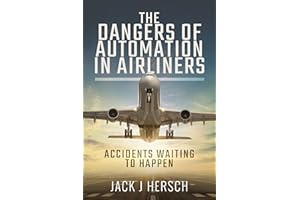 The Dangers of Automation in Airliners: Accidents Waiting to Happen