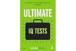 Ultimate IQ Tests: 1000 Practice Test Questions to Boost Your Brainpower (Ultimate Series Book 14)
