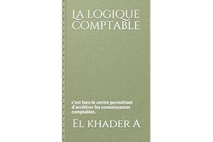 La logique comptable: c'est bien le centre permettant d'accélérer les connaissances comptables.