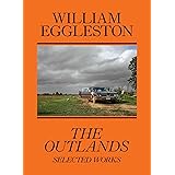 William Eggleston: The Outlands: Selected Works