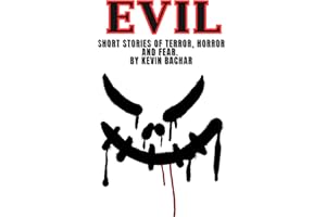 EVIL: SHORT STORIES OF TERROR, HORROR, AND FEAR (TRILOGY OF TERROR)