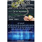 Python Programming Professional Made Easy &amp; PHP Programming Professional Made Easy