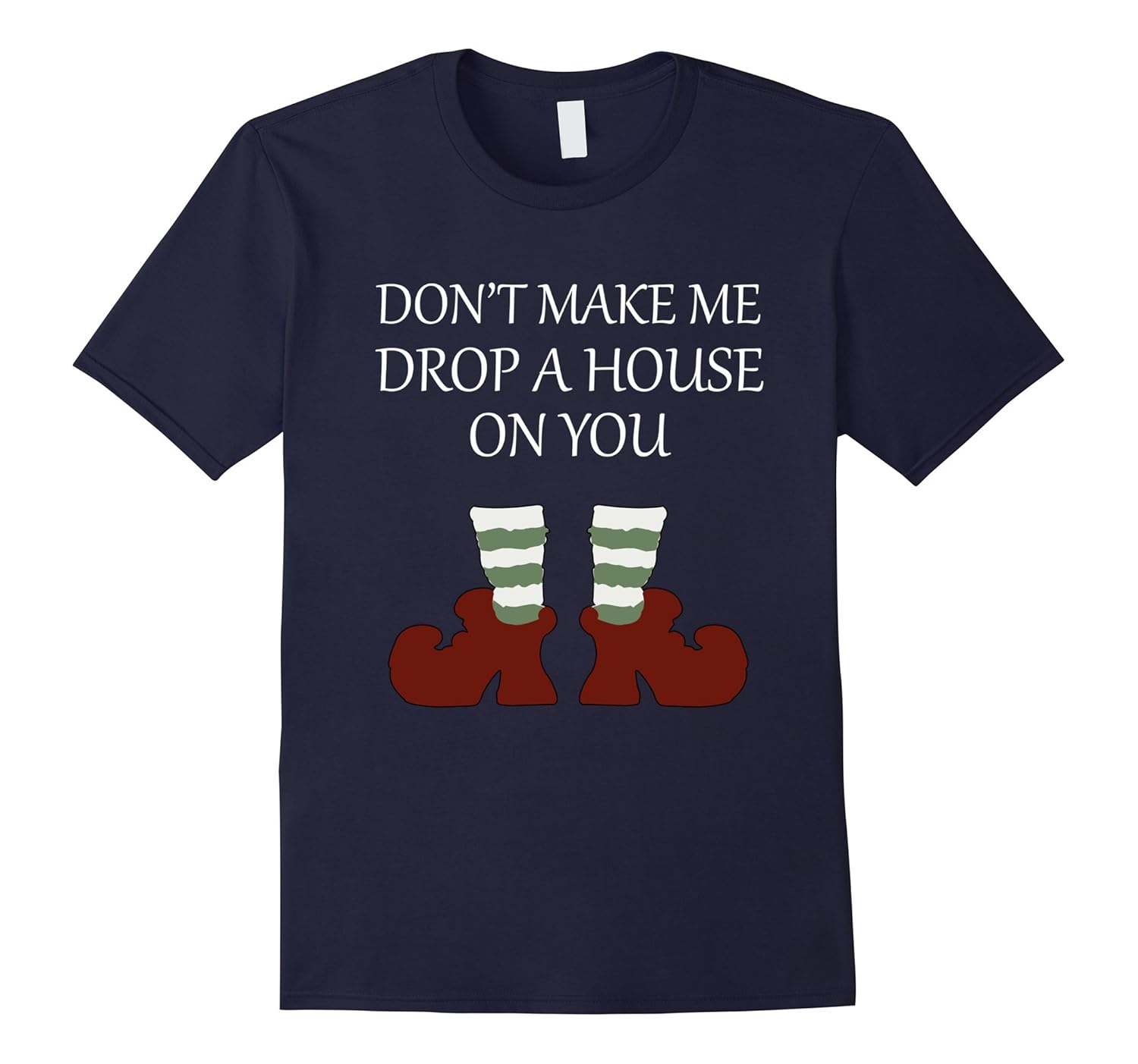 Halloween Shirt Don't make me drop a house on you Witch Tee-ANZ