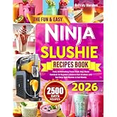 The Fun &amp; Easy Ninja Slushie Recipes Book: Tasty and Refreshing Frozen Treats Ninja Slushi Cookbook for Beginners | Discover Cool Creations with Your Ninja Slushi Machine in Just Minutes