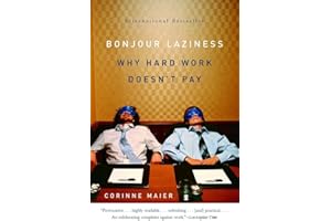 Bonjour Laziness: Why Hard Work Doesn't Pay