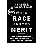 When Race Trumps Merit: How the Pursuit of Equity Sacrifices Excellence, Destroys Beauty, and Threatens Lives