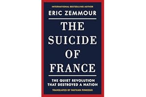 The Suicide of France: The Quiet Revolution That Destroyed a Nation