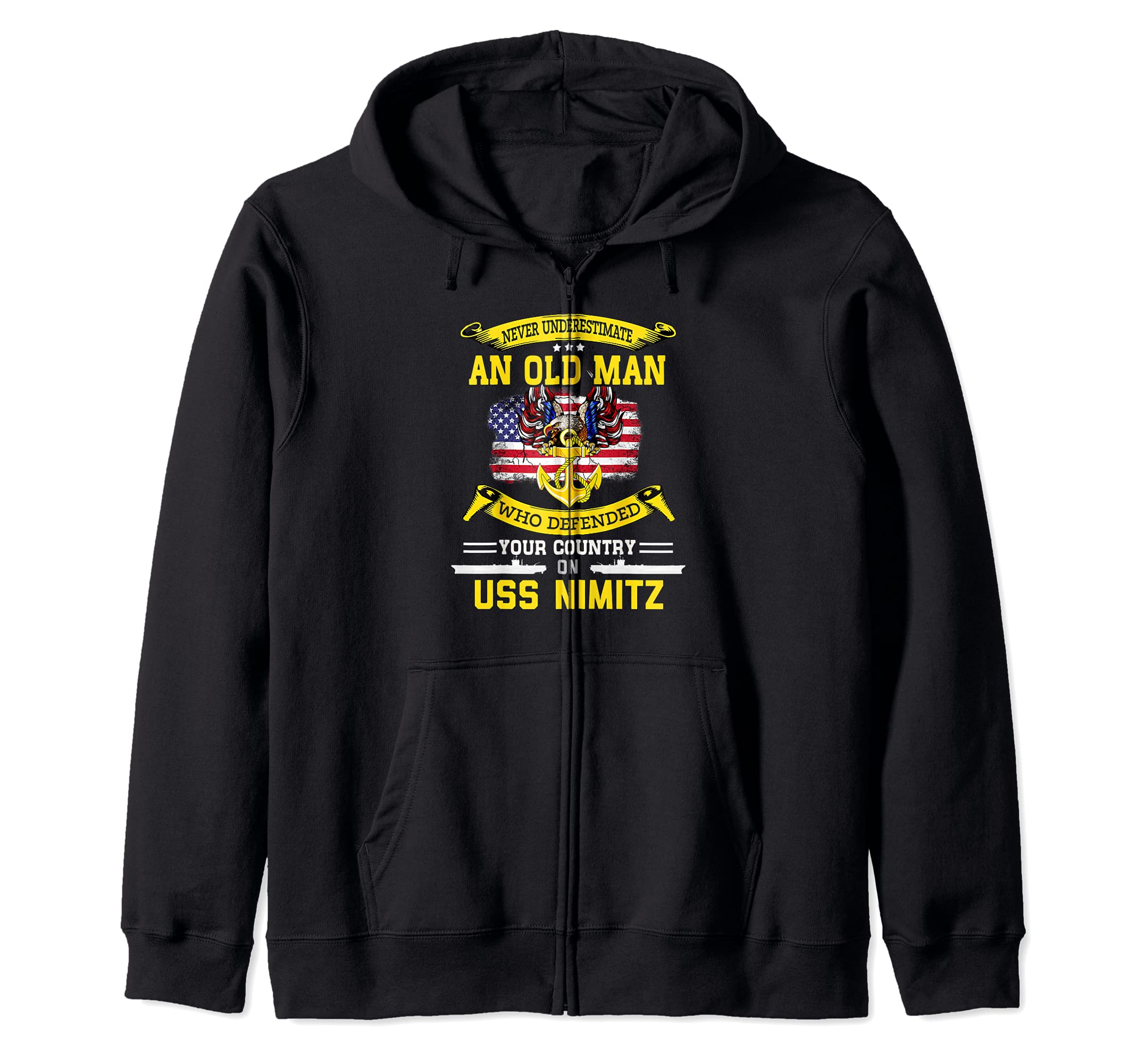 Never Underestimate USS Nimitz CVN-68 Aircraft Carrier Zip Hoodie