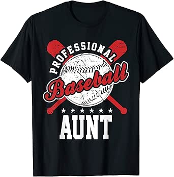 Amazon.com: Professional Baseball Aunt T-Shirt: Clothing