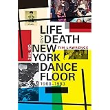 Life and Death on the New York Dance Floor, 1980–1983