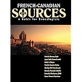 French Canadian Sources: A Guide for Genealogists
