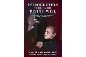 Introduction to Life in the Divine Will: Through the Writings of Luisa Piccarreta