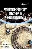 Structure-Property Relations in Nonferrous Metals