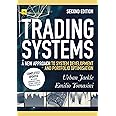 Trading Systems 2nd edition: A new approach to system development and portfolio optimisation