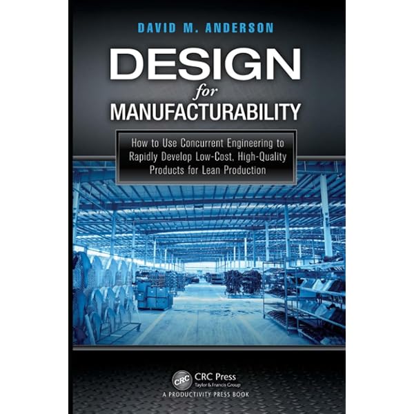 Amazon.com: Design for Manufacturability: How to Use