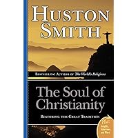 The Soul of Christianity: Restoring the Great Tradition (Plus)