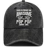 This is What an Awesome Pop Pop Uncle Pappy Hat, Adjustable Embroidered Father Day Dad Baseball Cap