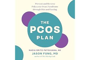 The PCOS Plan: Prevent and Reverse Polycystic Ovary Syndrome Through Diet and Fasting