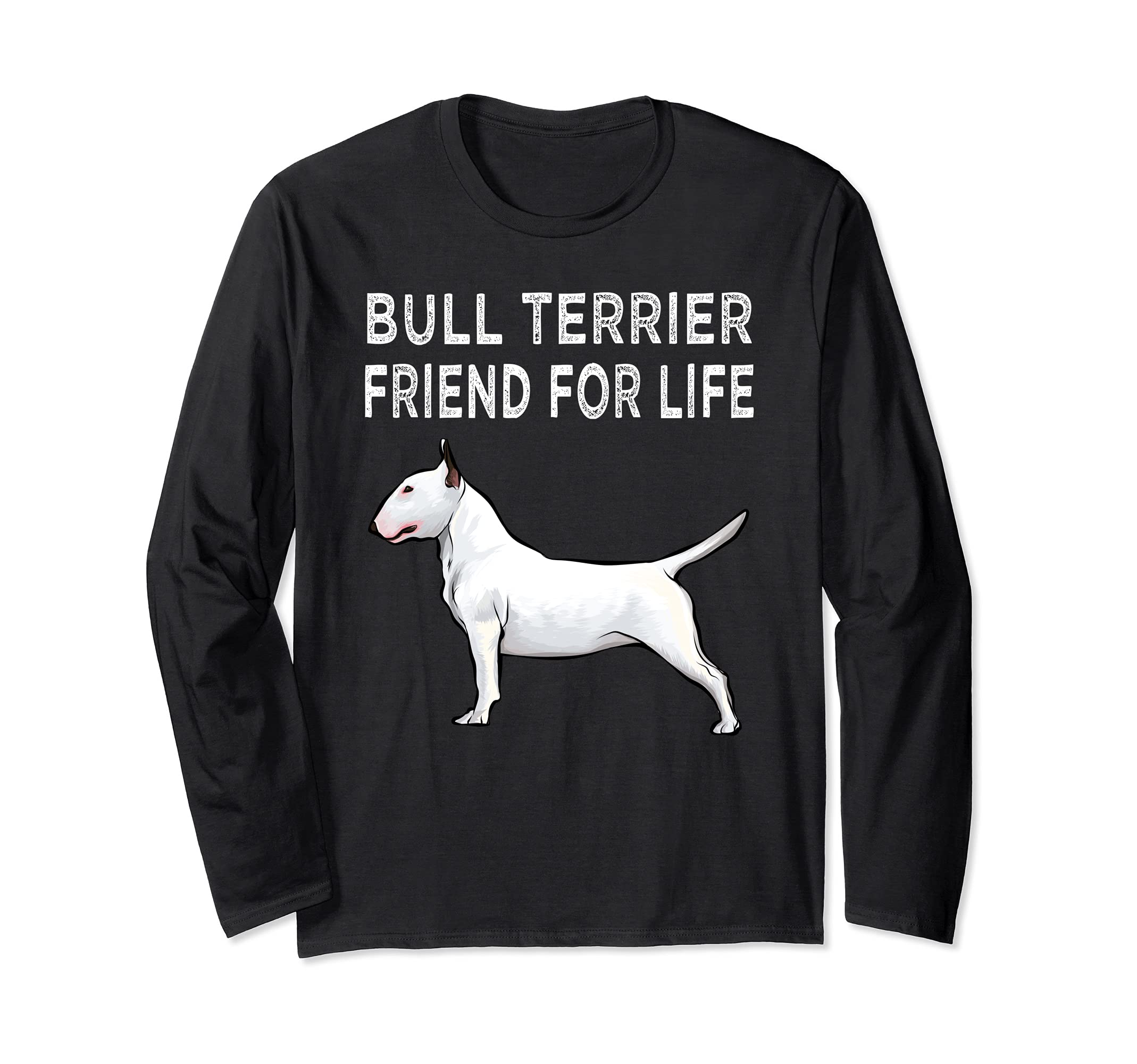Bull Terrier Friend For Life Dog Friendship Long Sleeve T-Shirt