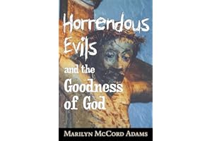 Horrendous Evils and the Goodness of God (Cornell Studies in the Philosophy of Religion)