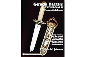 German Daggers of World War II: A Photographic Record: Vol 4: Recently Surfaced Rare and Unusual Dress Daggers - Hermann Göri