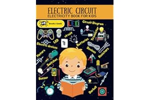 Electric Circuits for kids 8-12: Electricity Book for Kids basic electricity Fundamentals and easy electric circuits for kids (physics books for kids)