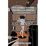 It's Lonely at the Centre of the Earth