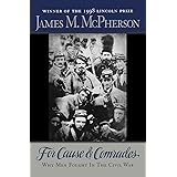 For Cause and Comrades: Why Men Fought in the Civil War